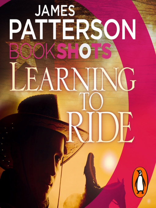 Title details for Learning to Ride by James Patterson - Available